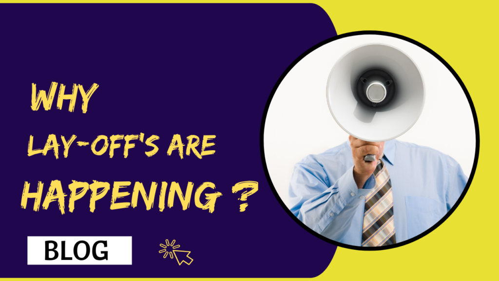Why layoffs are happenings ?